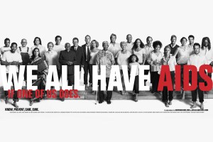 2005 We All Have AIDS campaign.