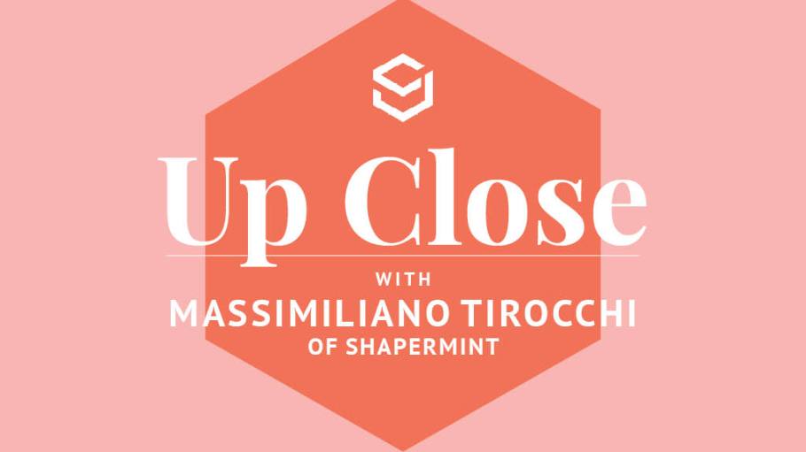 Up Close Massimiliano Tirocchi Shapermint